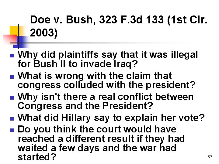 Doe v. Bush, 323 F. 3 d 133 (1 st Cir. 2003) n n