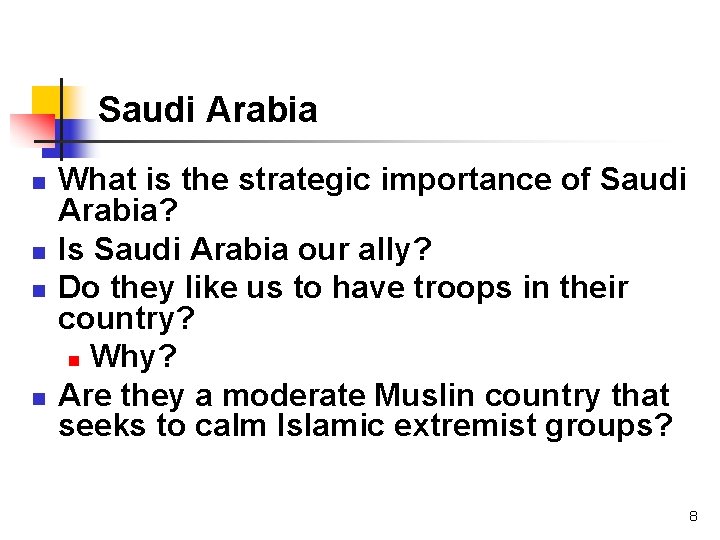 Saudi Arabia n n What is the strategic importance of Saudi Arabia? Is Saudi