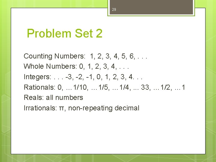 29 Problem Set 2 Counting Numbers: 1, 2, 3, 4, 5, 6, . .