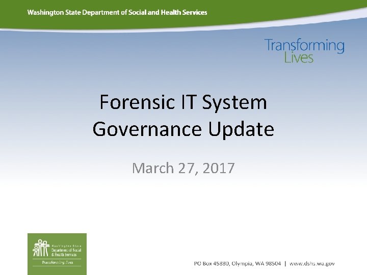 Forensic IT System Governance Update March 27, 2017 