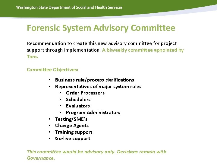 Forensic System Advisory Committee Recommendation to create this new advisory committee for project support