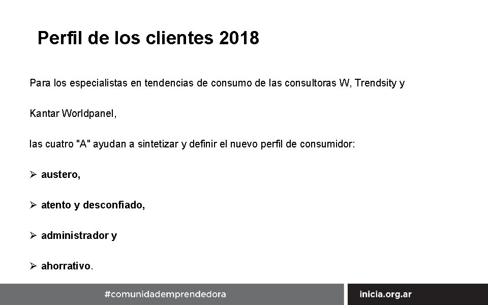 Perfil de los clientes 2018 Para los especialistas en tendencias de consumo de las