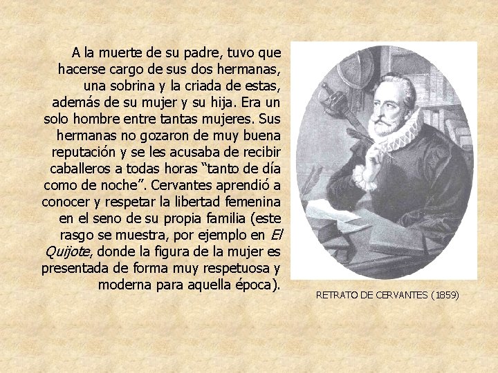 A la muerte de su padre, tuvo que hacerse cargo de sus dos hermanas,