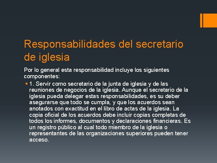 Responsabilidades del secretario de iglesia Por lo general esta responsabilidad incluye los siguientes componentes: