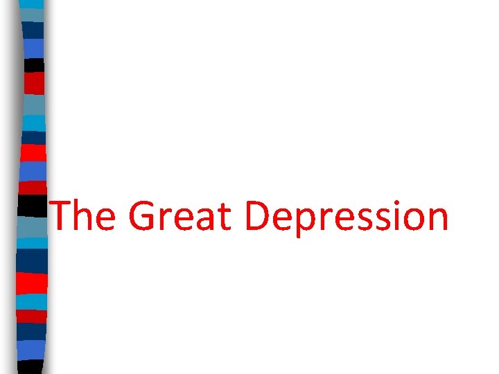 The Great Depression 