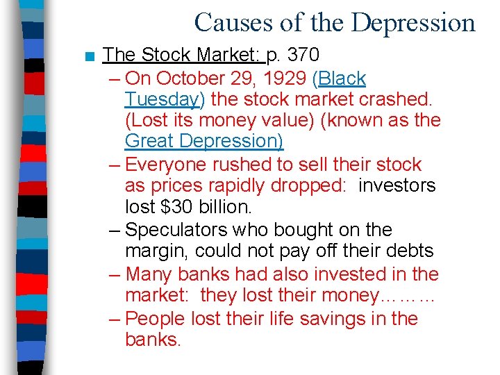 Causes of the Depression ■ The Stock Market: p. 370 – On October 29,