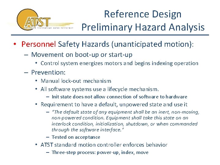 Reference Design Preliminary Hazard Analysis • Personnel Safety Hazards (unanticipated motion): – Movement on