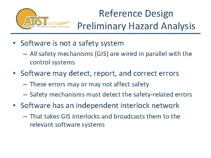 Reference Design Preliminary Hazard Analysis • Software is not a safety system – All