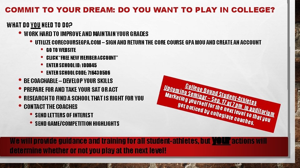 COMMIT TO YOUR DREAM: DO YOU WANT TO PLAY IN COLLEGE? WHAT DO YOU