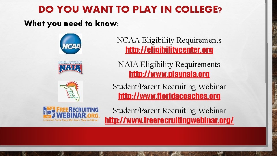 DO YOU WANT TO PLAY IN COLLEGE? What you need to know: NCAA Eligibility