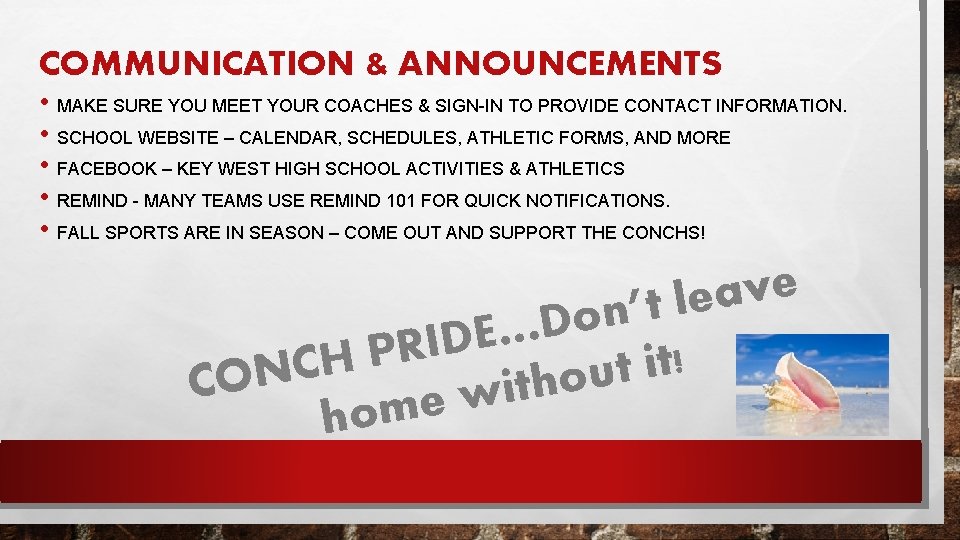 COMMUNICATION & ANNOUNCEMENTS • MAKE SURE YOU MEET YOUR COACHES & SIGN-IN TO PROVIDE