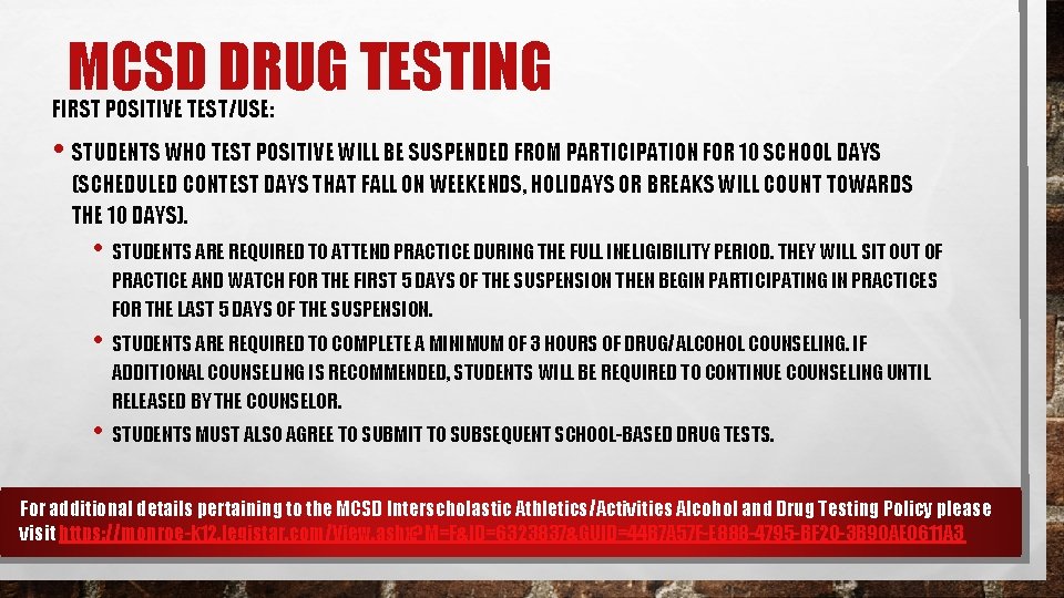MCSD DRUG TESTING FIRST POSITIVE TEST/USE: • STUDENTS WHO TEST POSITIVE WILL BE SUSPENDED