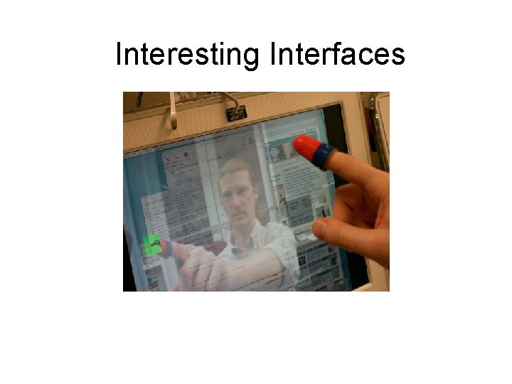 Interesting Interfaces 