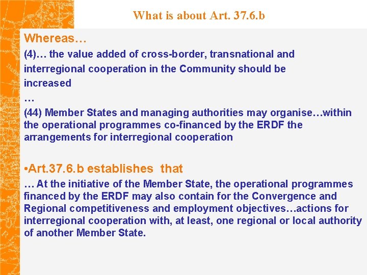 What is about Art. 37. 6. b Whereas… (4)… the value added of cross-border,