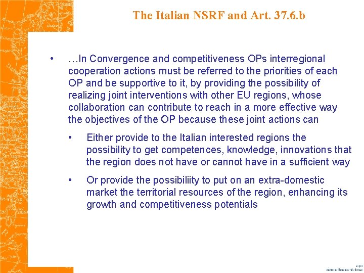 The Italian NSRF and Art. 37. 6. b • …In Convergence and competitiveness OPs