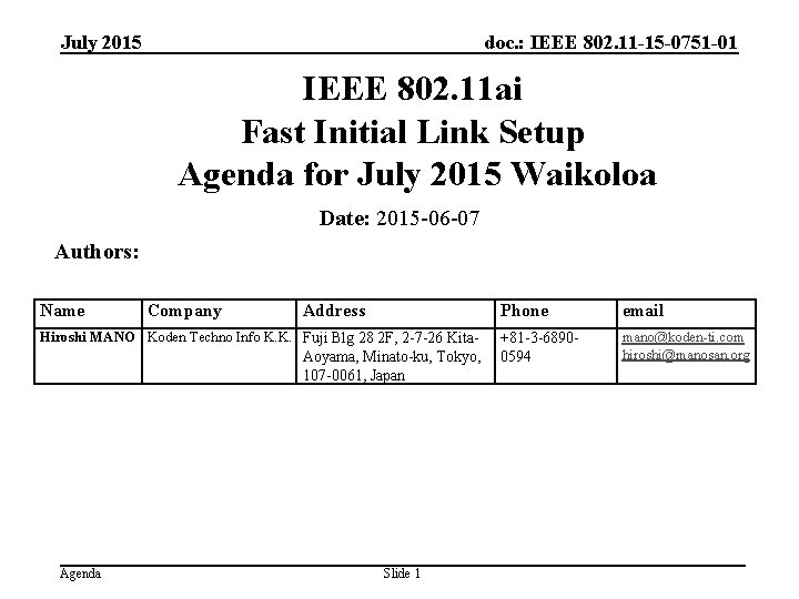July 2015 doc. : IEEE 802. 11 -15 -0751 -01 IEEE 802. 11 ai