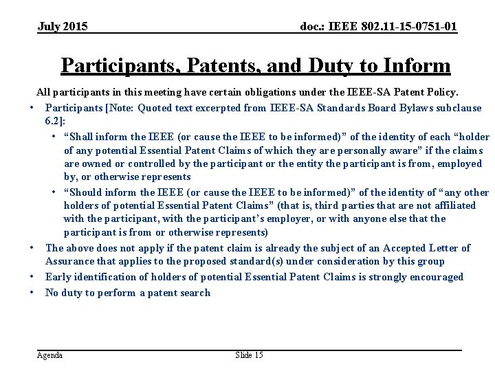 July 2015 doc. : IEEE 802. 11 -15 -0751 -01 Participants, Patents, and Duty