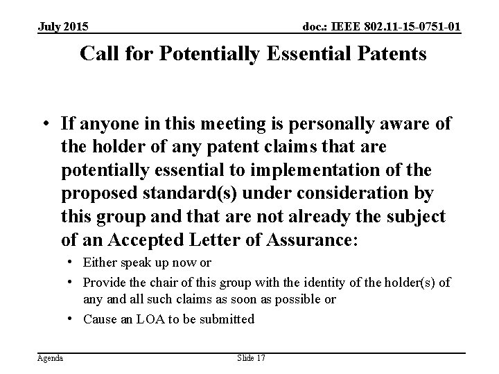 July 2015 doc. : IEEE 802. 11 -15 -0751 -01 Call for Potentially Essential