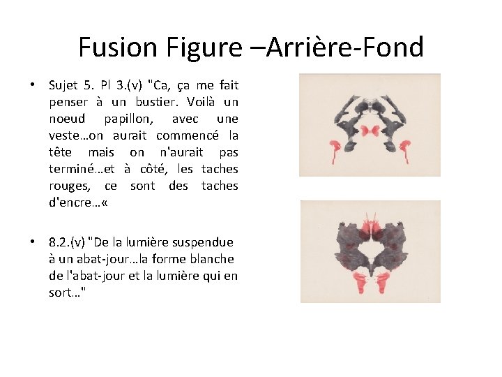 Fusion Figure –Arrière-Fond • Sujet 5. Pl 3. (v) "Ca, ça me fait penser