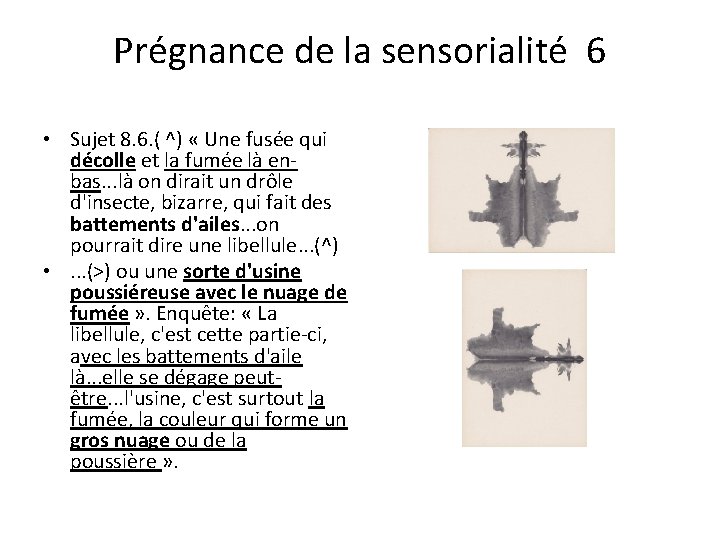 Prégnance de la sensorialité 6 • Sujet 8. 6. ( ^) « Une fusée