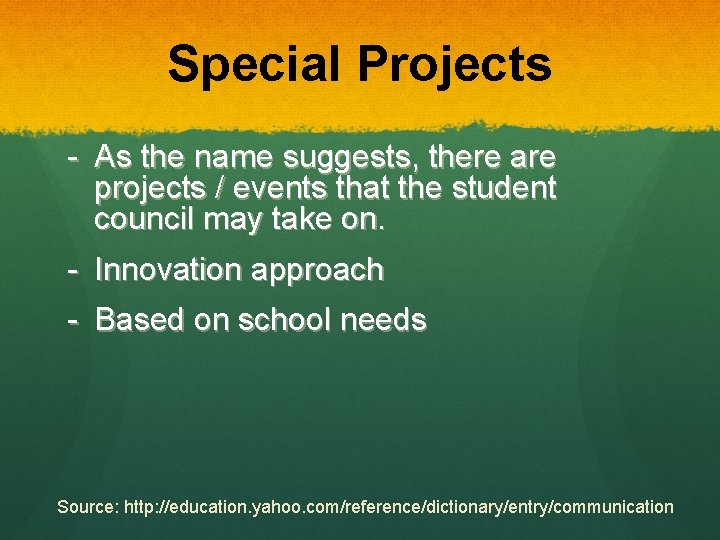 Special Projects - As the name suggests, there are projects / events that the
