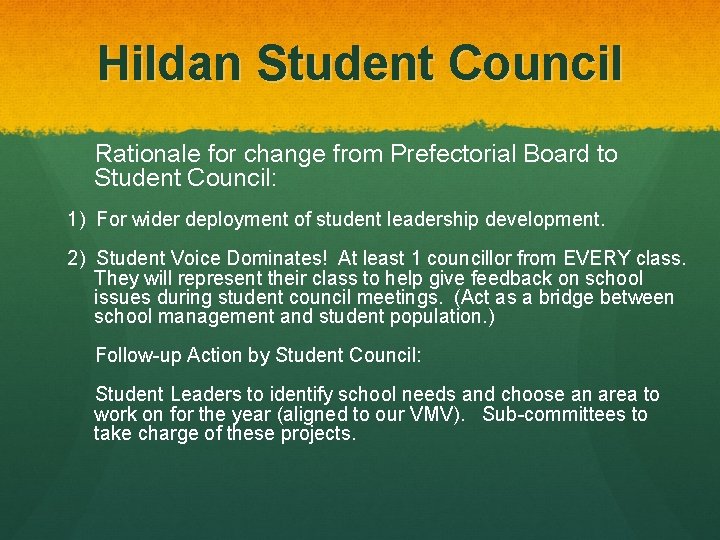 Hildan Student Council Rationale for change from Prefectorial Board to Student Council: 1) For