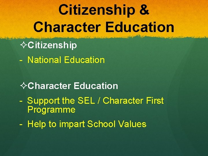Citizenship & Character Education ²Citizenship - National Education ²Character Education - Support the SEL