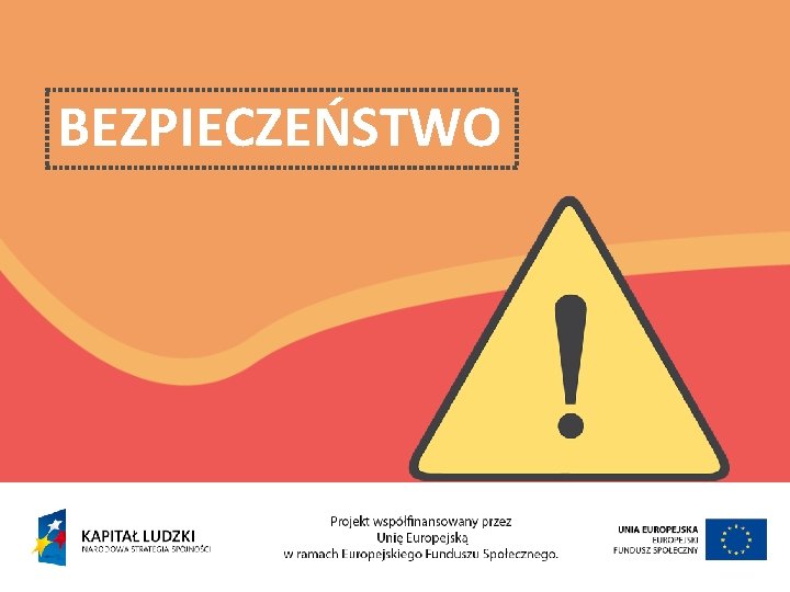 BEZPIECZEŃSTWO 