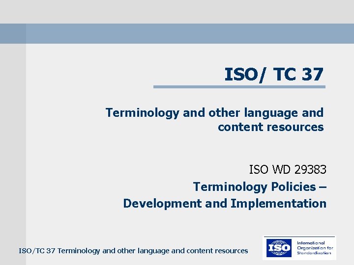 ISO TC 37 Terminology and other language and
