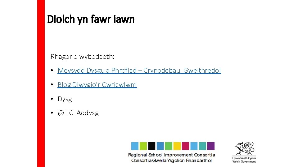 Diolch yn fawr iawn Rhagor o wybodaeth: • Meysydd Dysgu a Phrofiad – Crynodebau