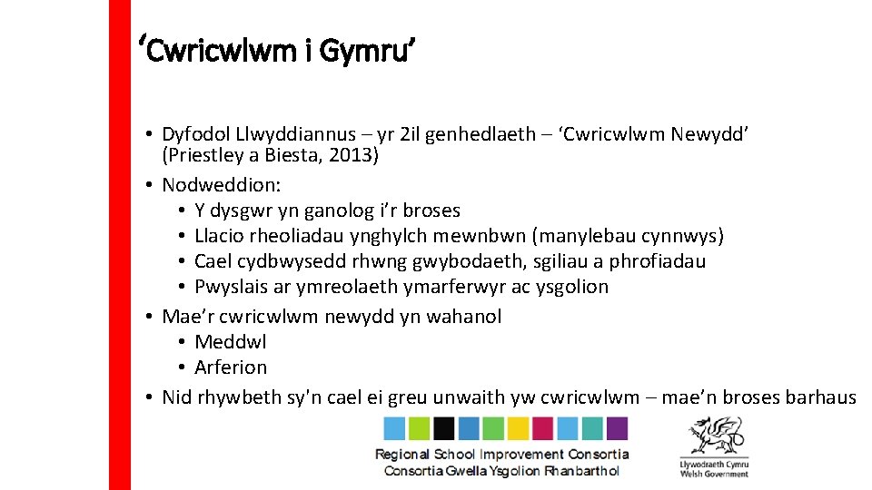 ‘Cwricwlwm i Gymru’ • Dyfodol Llwyddiannus – yr 2 il genhedlaeth – ‘Cwricwlwm Newydd’