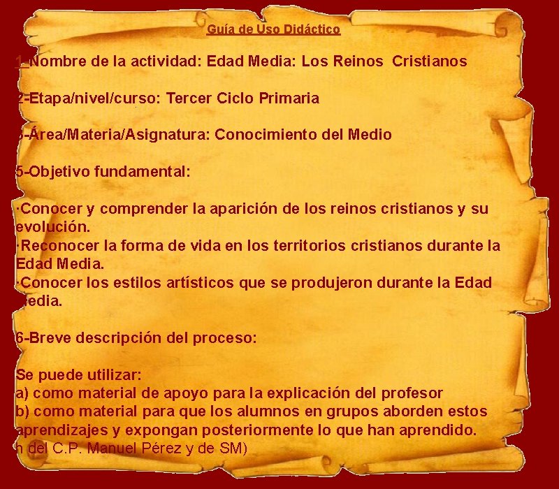 Guía de Uso Didáctico 1 -Nombre de la actividad: Edad Media: Los Reinos Cristianos