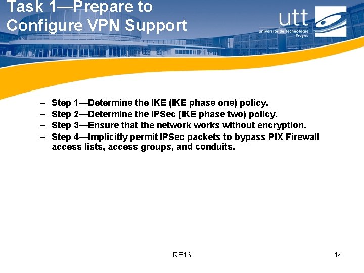 Task 1—Prepare to Configure VPN Support – – Step 1—Determine the IKE (IKE phase