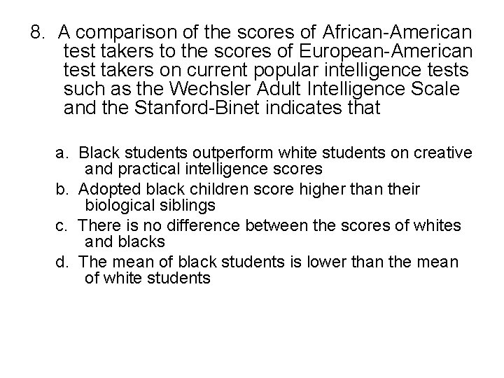 8. A comparison of the scores of African-American test takers to the scores of