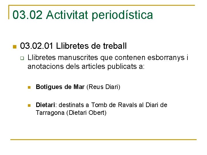 03. 02 Activitat periodística n 03. 02. 01 Llibretes de treball q Llibretes manuscrites