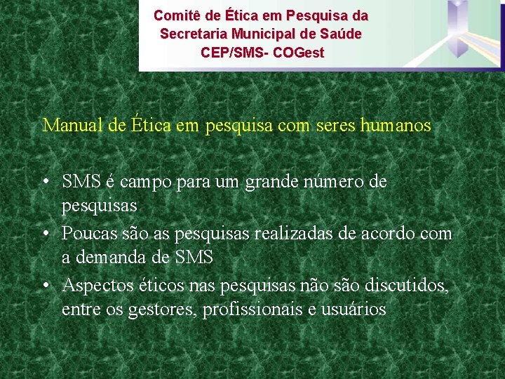 Comitê de Ética em Pesquisa da Secretaria Municipal de Saúde CEP/SMS- COGest Manual de