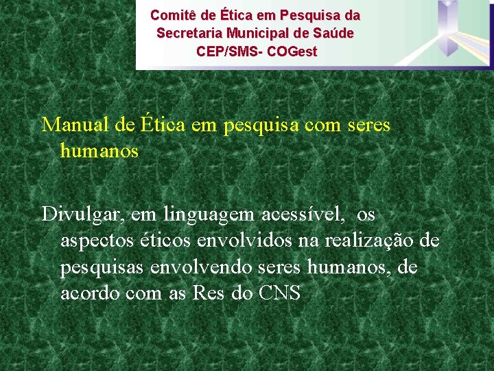 Comitê de Ética em Pesquisa da Secretaria Municipal de Saúde CEP/SMS- COGest Manual de