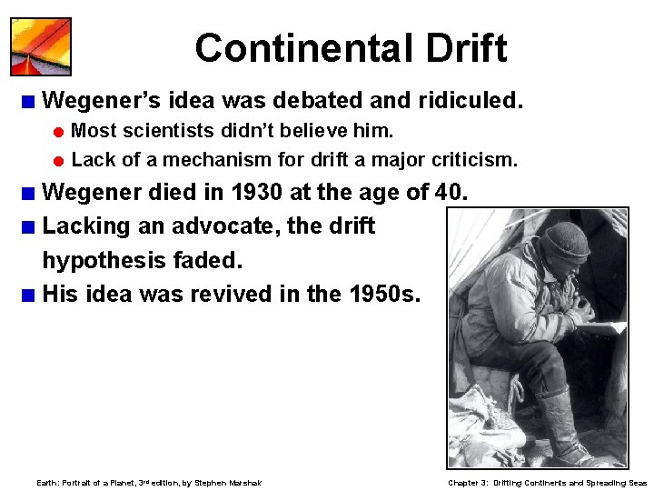 Chapter 3 Drifting Continents and Spreading Seas LECTURE