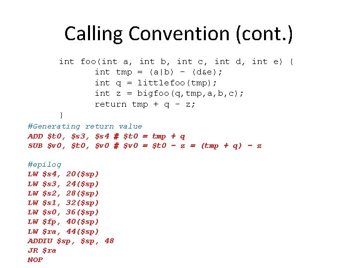 Calling Convention (cont. ) int foo(int a, int b, int c, int d, int