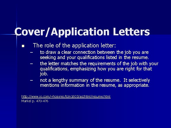 Cover/Application Letters n The role of the application letter: – – – to draw