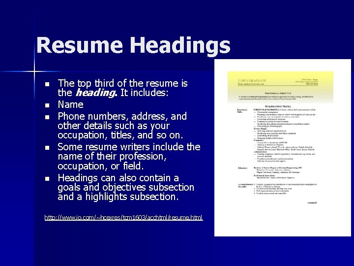 Resume Headings n n n The top third of the resume is the heading.