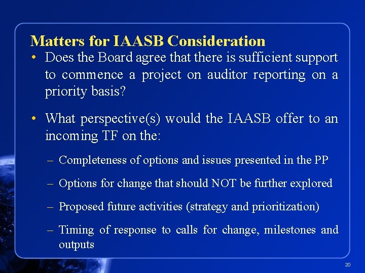 Matters for IAASB Consideration • Does the Board agree that there is sufficient support