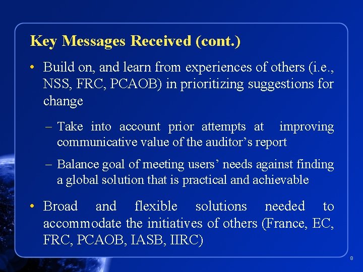 Key Messages Received (cont. ) • Build on, and learn from experiences of others