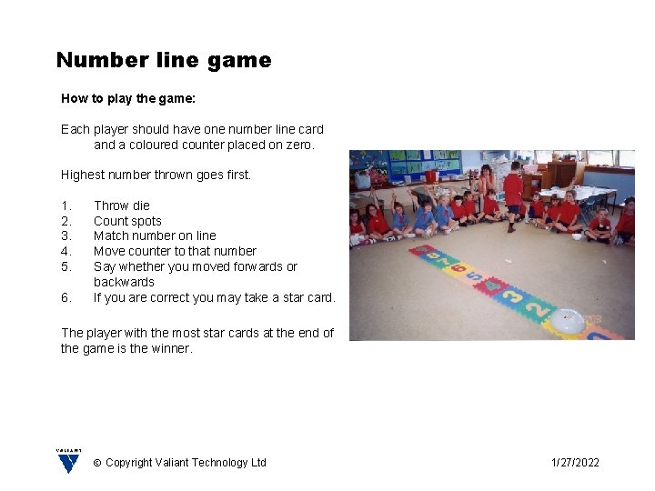 Number line game How to play the game: Each player should have one number