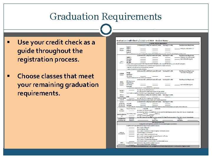 Graduation Requirements § Use your credit check as a guide throughout the registration process.