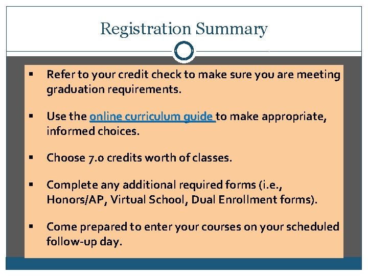 Registration Summary § Refer to your credit check to make sure you are meeting