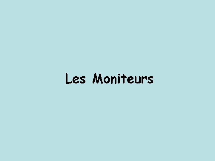 Les Moniteurs 