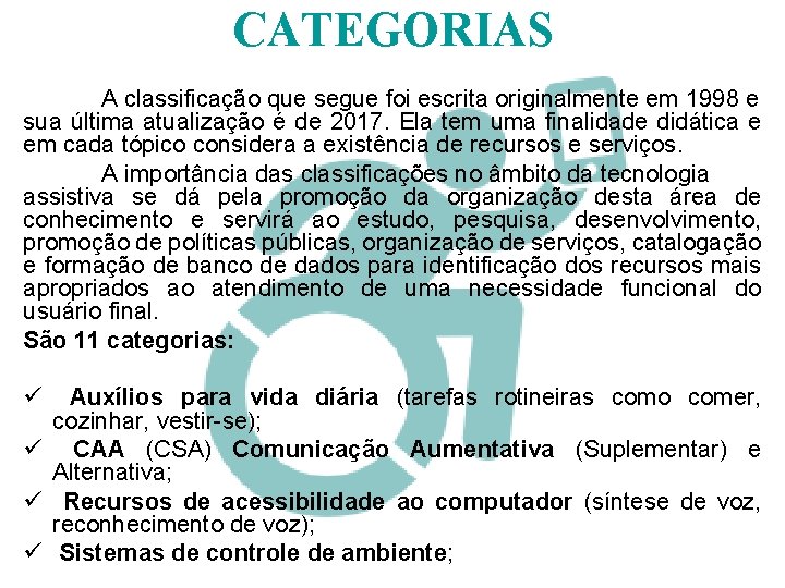 CATEGORIAS A classificação que segue foi escrita originalmente em 1998 e sua última atualização