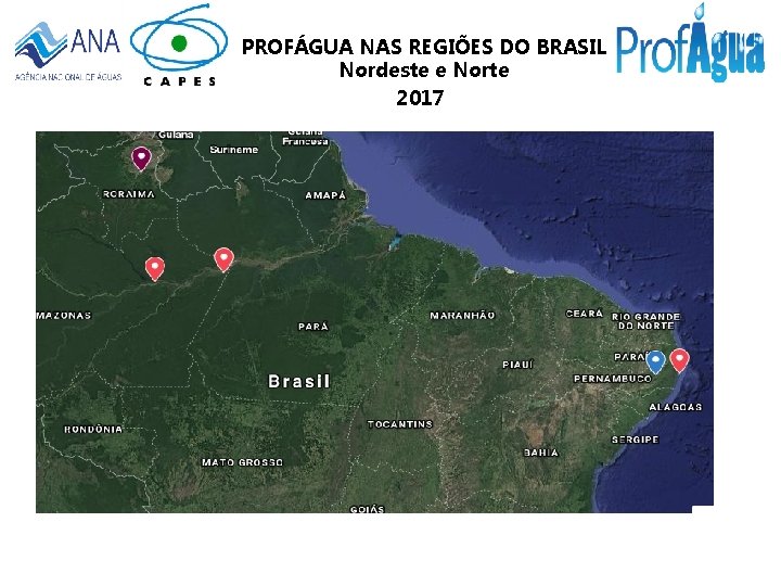 PROFÁGUA NAS REGIÕES DO BRASIL Nordeste e Norte 2017 