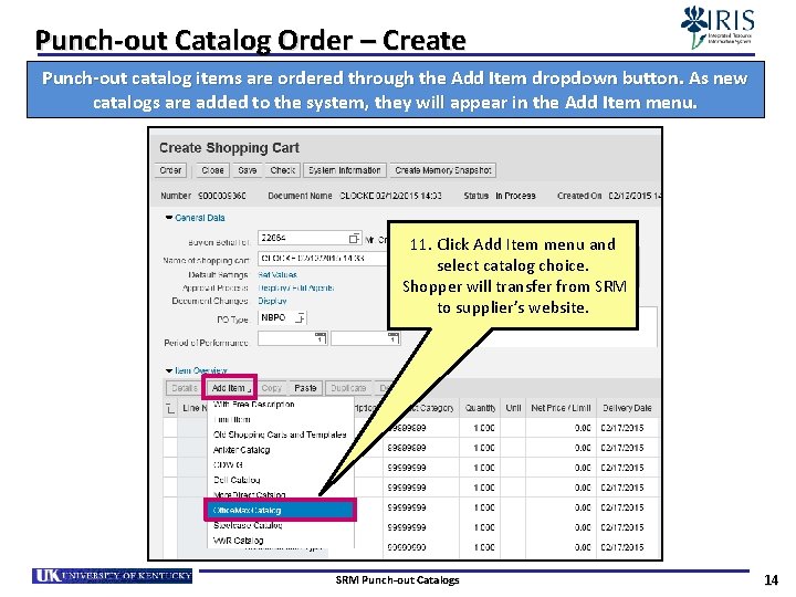 Punch-out Catalog Order – Create Punch-out catalog items are ordered through the Add Item